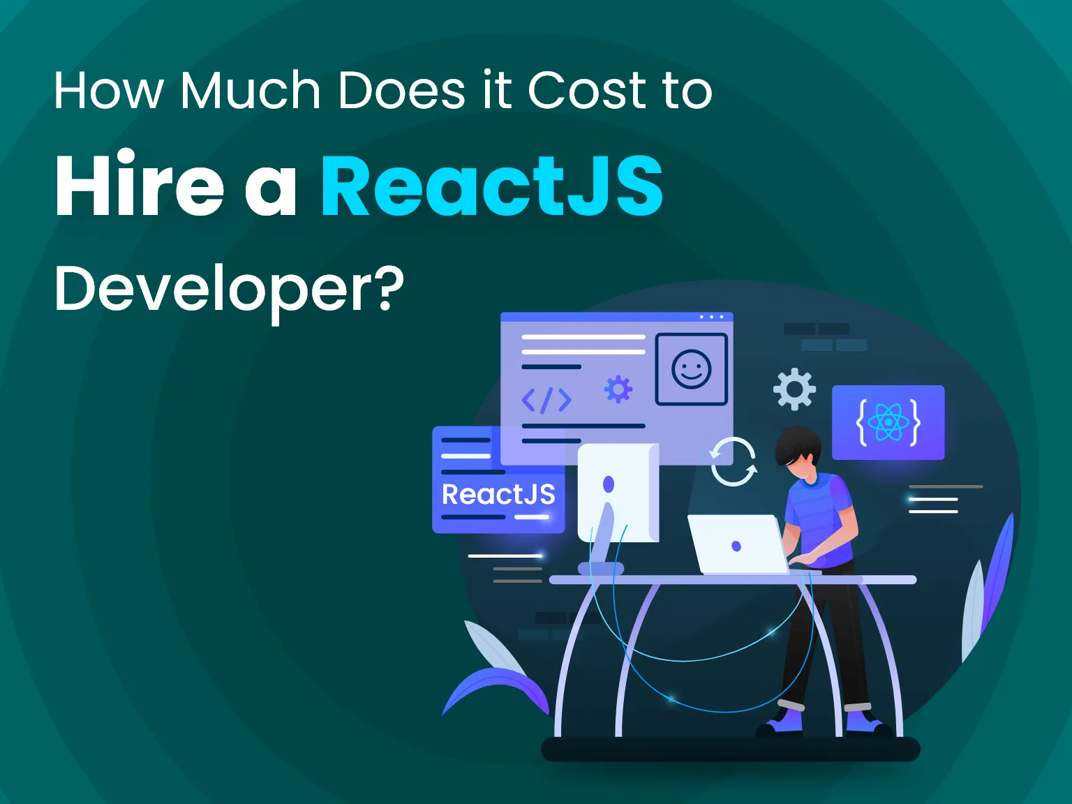 How Much Does It Cost to Hire React Js Developers