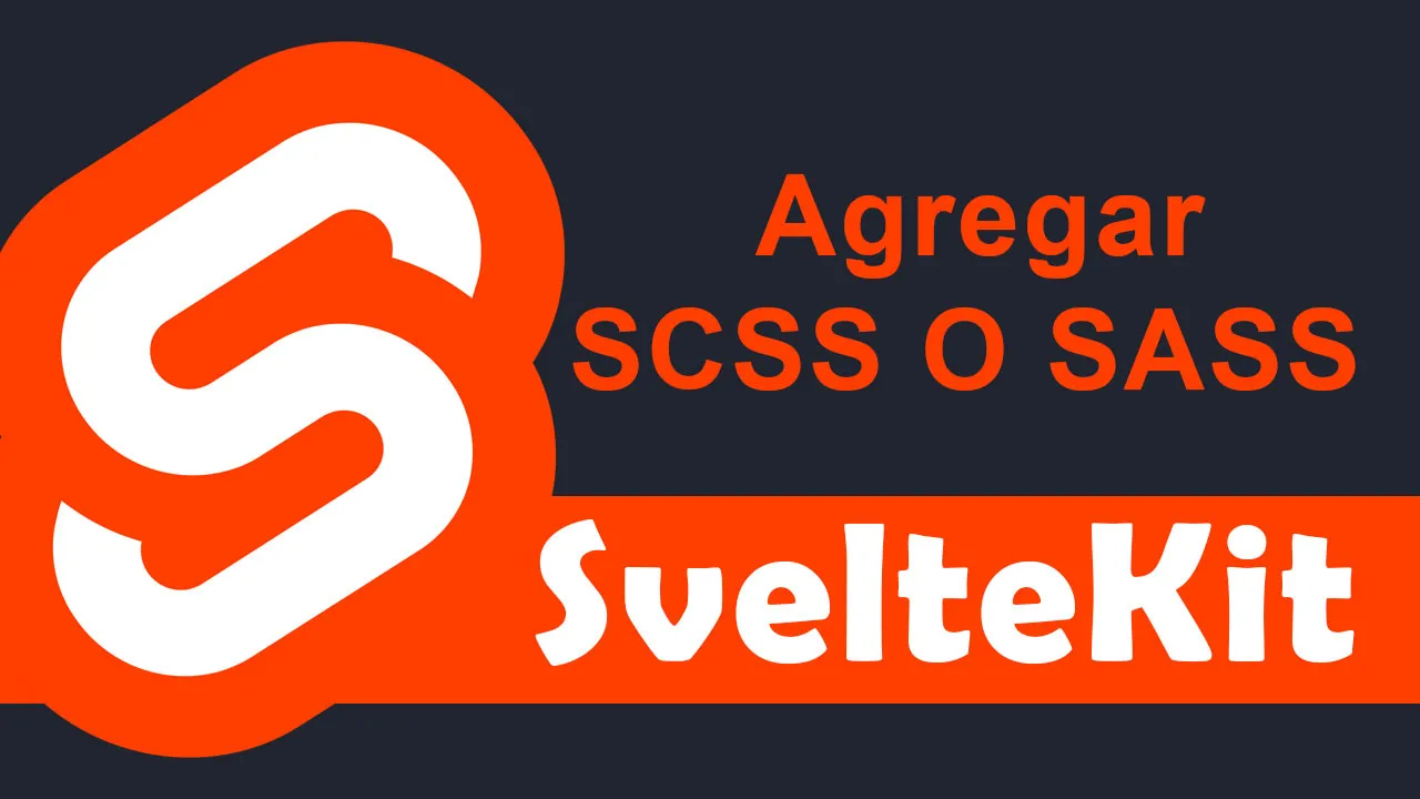 Cómo Agregar SCSS O SASS A SvelteKit