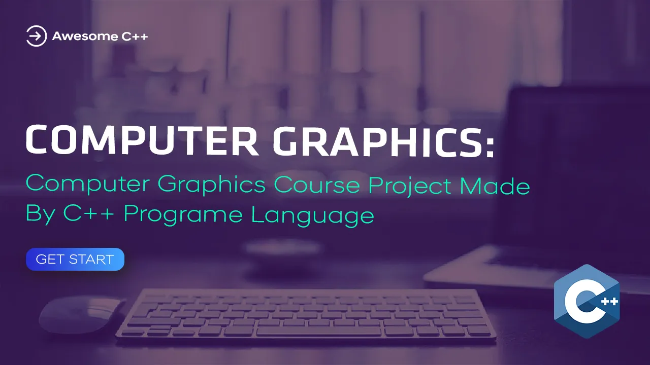 Computer Graphics Course Project Made By C++ Programe Language