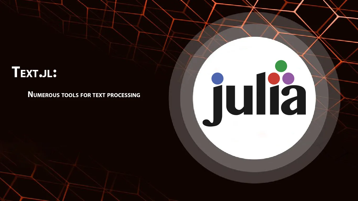 Text.jl: Numerous tools for Text Processing