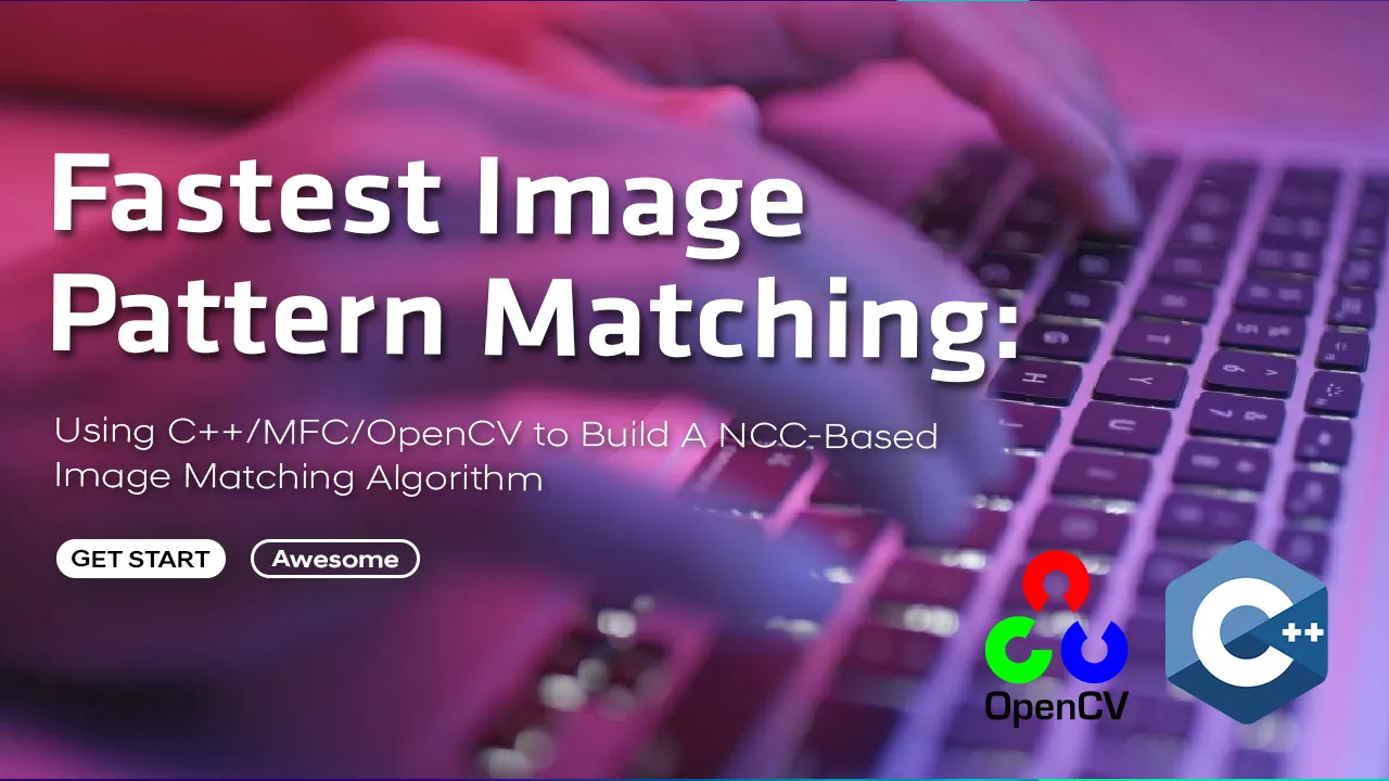 Using C++/MFC/OpenCV to Build A NCC-Based Image Matching Algorithm