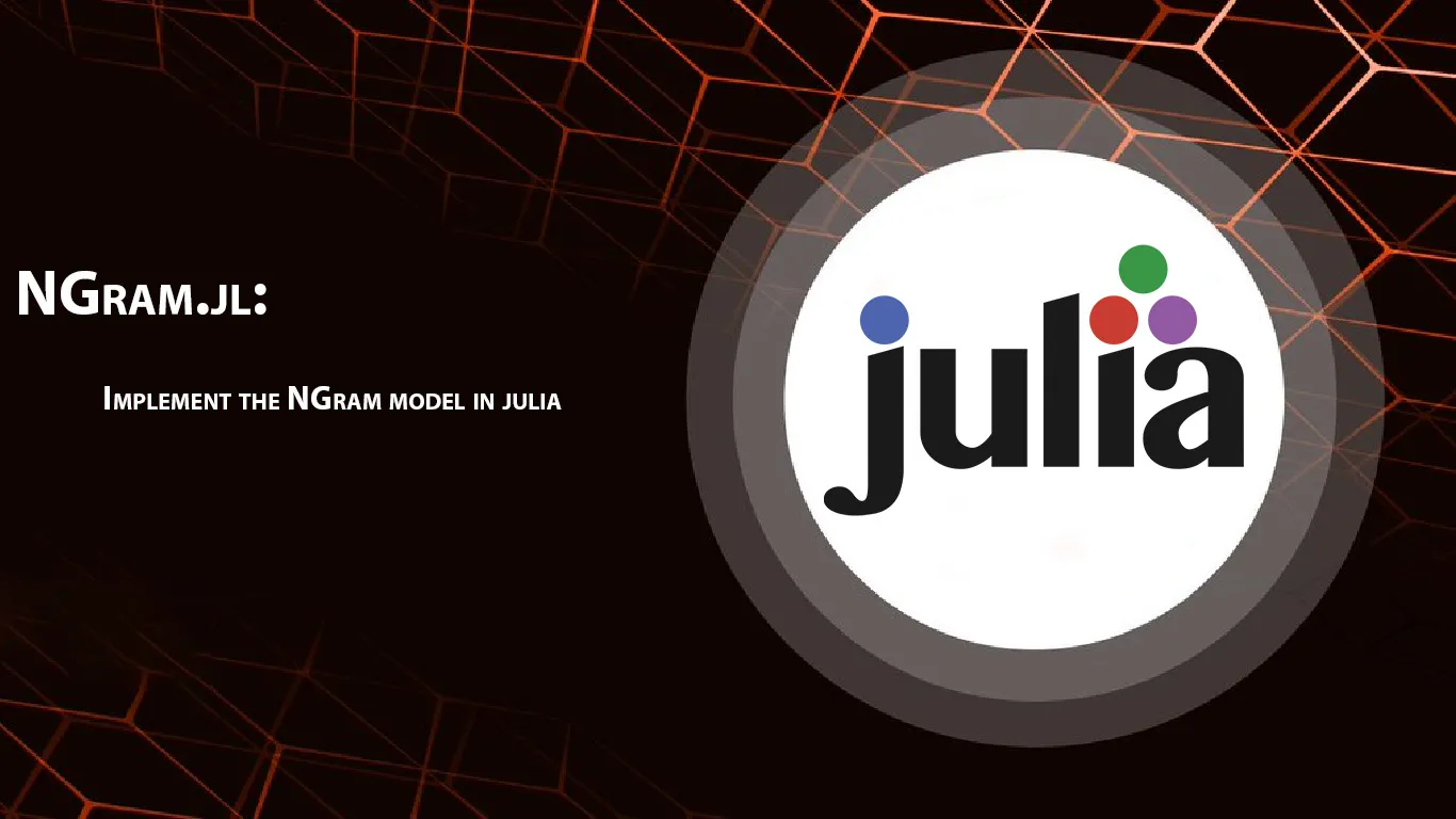 NGram.jl: Implement The NGram Model in Julia