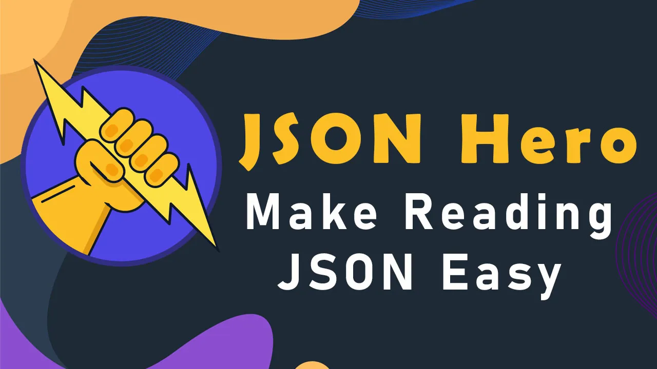 Make Reading JSON Easy with JSON Hero 