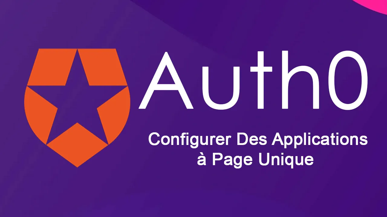 Configurer Des Applications à Page Unique Avec Auth0 