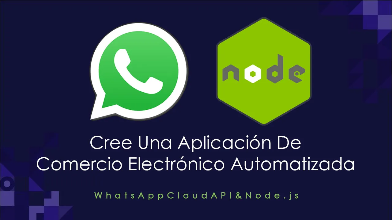 Cree Una Aplicación De Comercio Electrónico Automatizada Con WhatsApp 