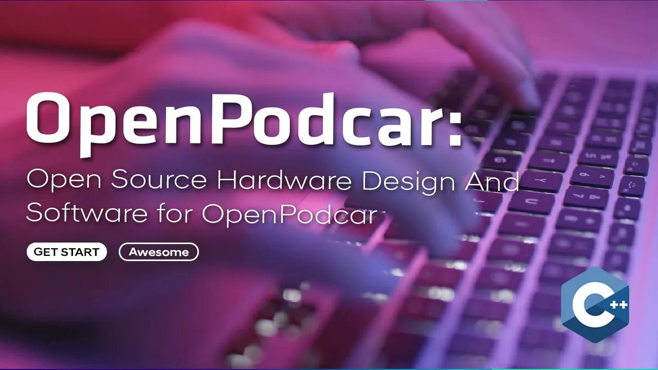 Open Source Hardware Design and Software for OpenPodcar with C++