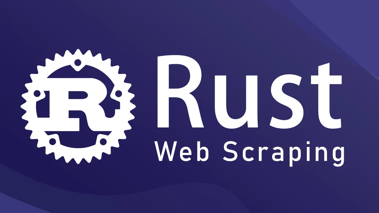 Web Scraping with Rust  