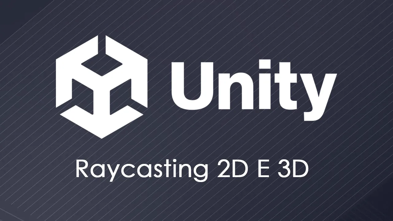 Compreendendo O Raycasting 2D E 3D No Unity