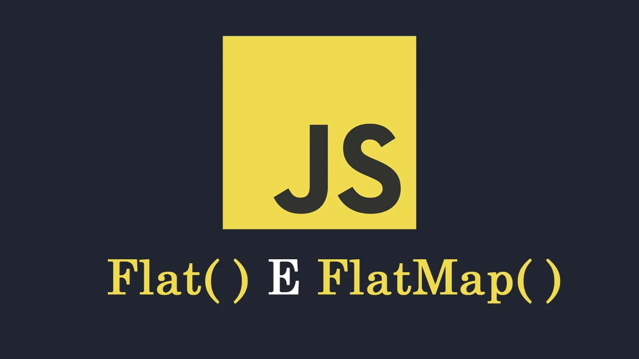 Usar Os Métodos Flat() E FlatMap() Para Achatar Matrizes Em JavaScript