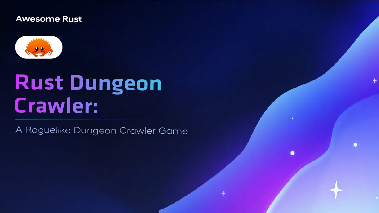 Rust Dungeon Crawler: A Roguelike Dungeon Crawler Game