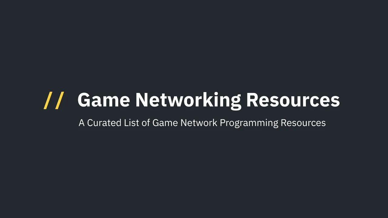 A Curated List of Game Network Programming Resources