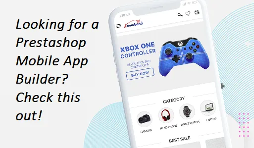 Looking for a Prestashop Mobile App Builder? Check this out!