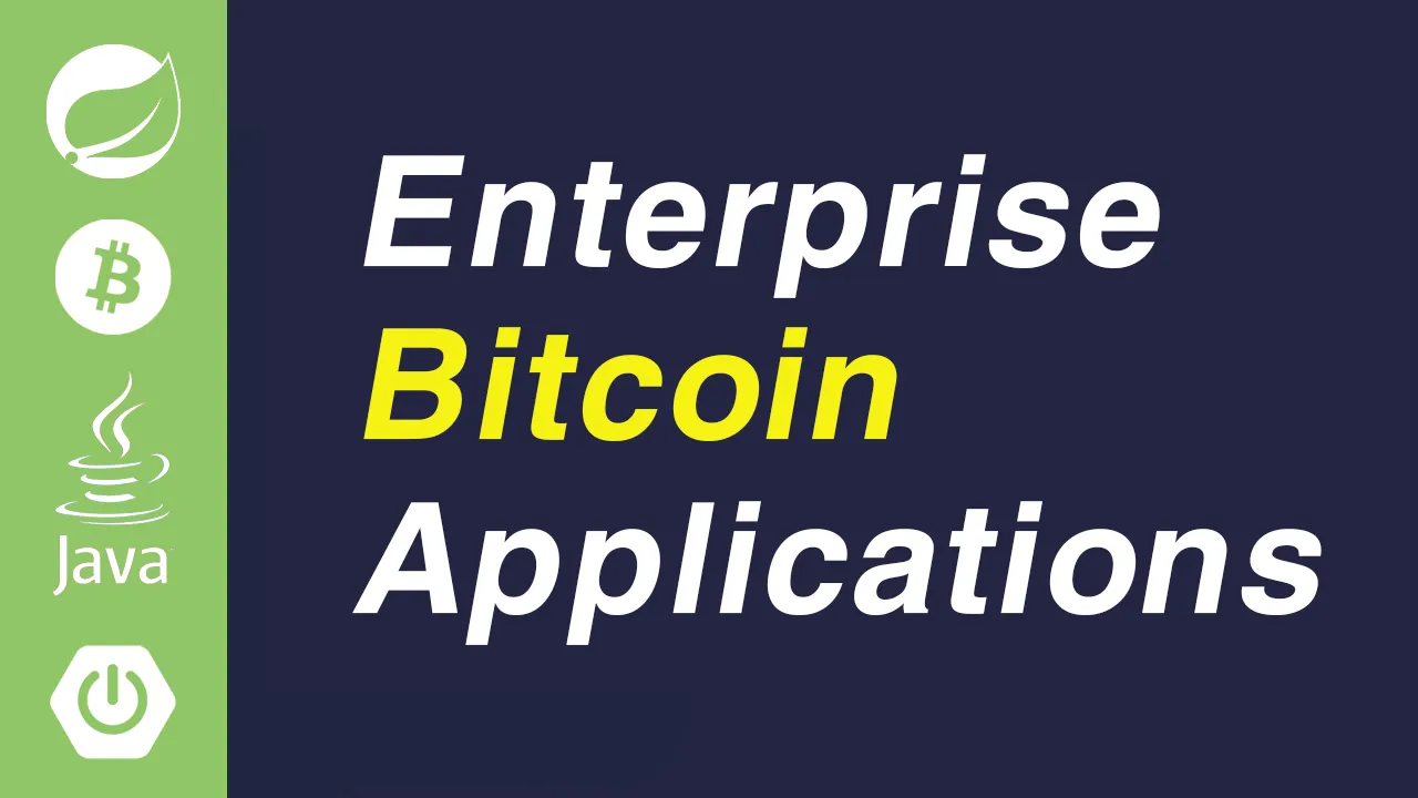 How to Write Enterprise Bitcoin Applications with Spring Boot
