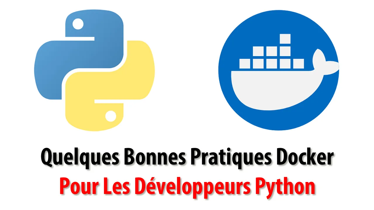 Quelques Bonnes Pratiques Docker Pour Les Développeurs Python