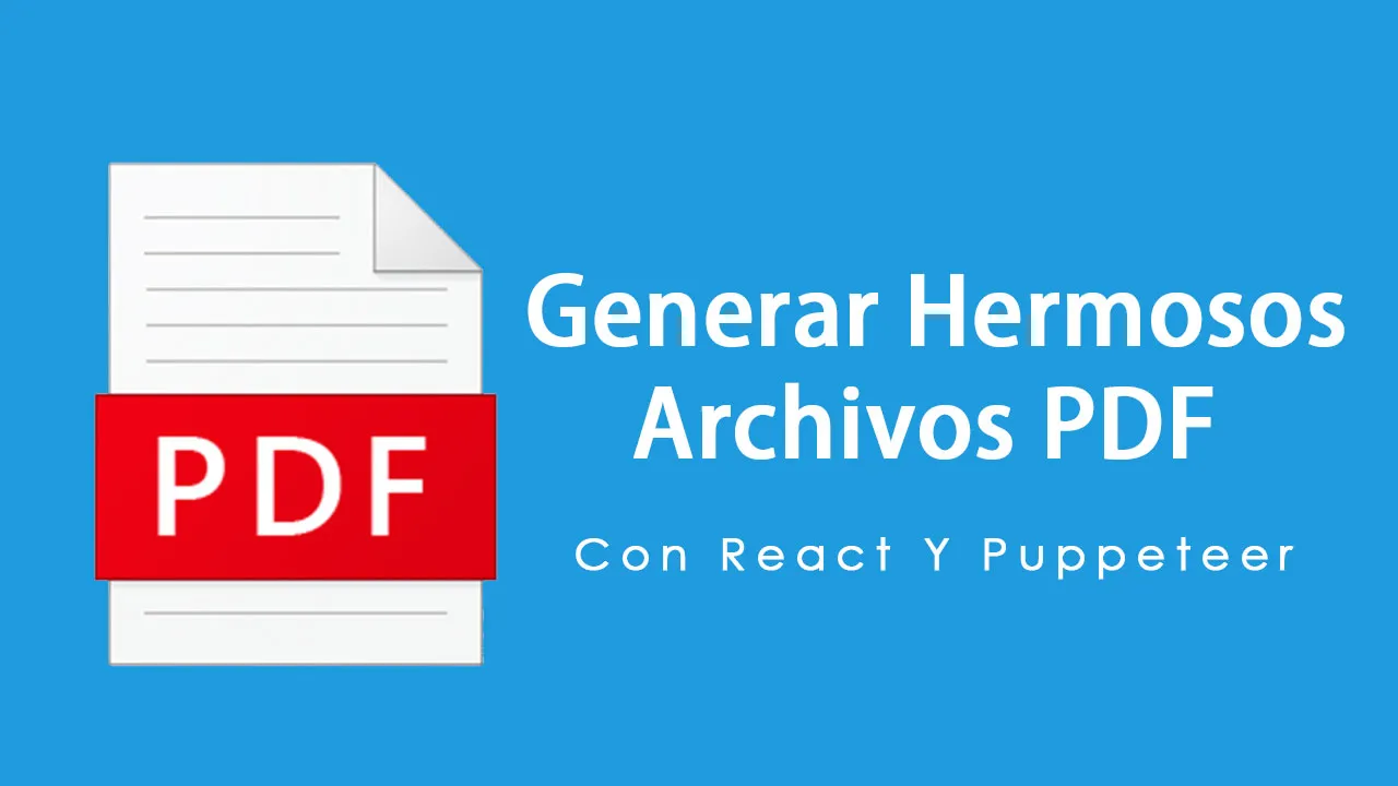 Cómo Generar Hermosos Archivos PDF Con React Y Puppeteer