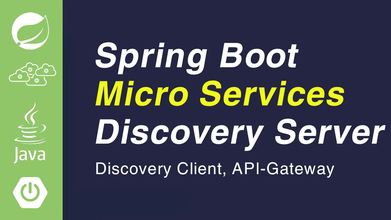 Discovery Server, Discovery Client, API-Gateway with Spring Boot Micro