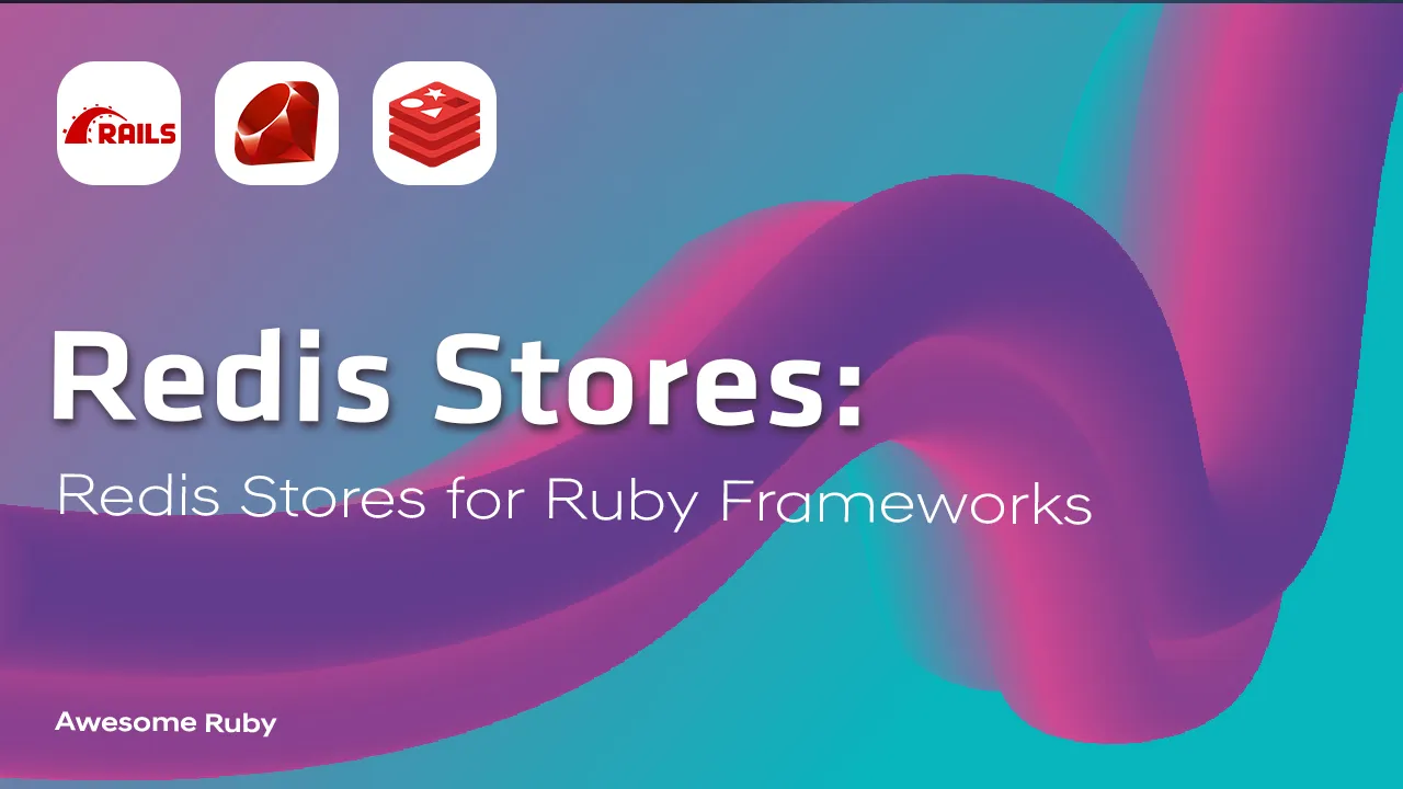 Redis Stores: Redis Stores for Ruby Frameworks