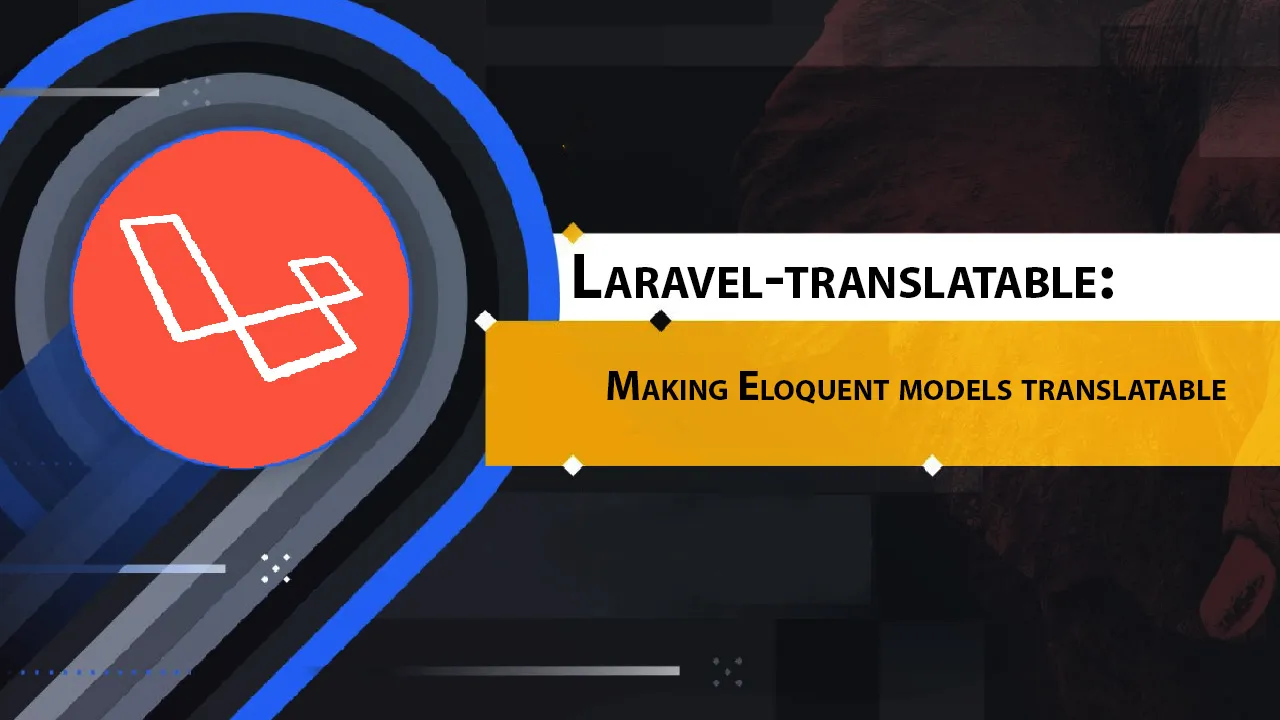 Laravel-translatable: Making Eloquent Models Translatable