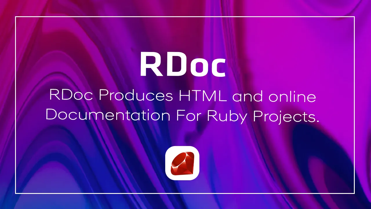 RDoc Produces HTML and online Documentation for Ruby Projects.