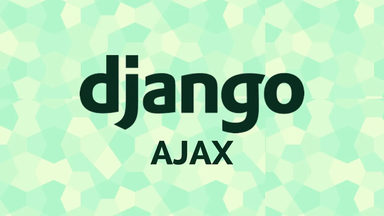 How to Perform GET, POST, PUT and DELETE AJAX Requests in Django