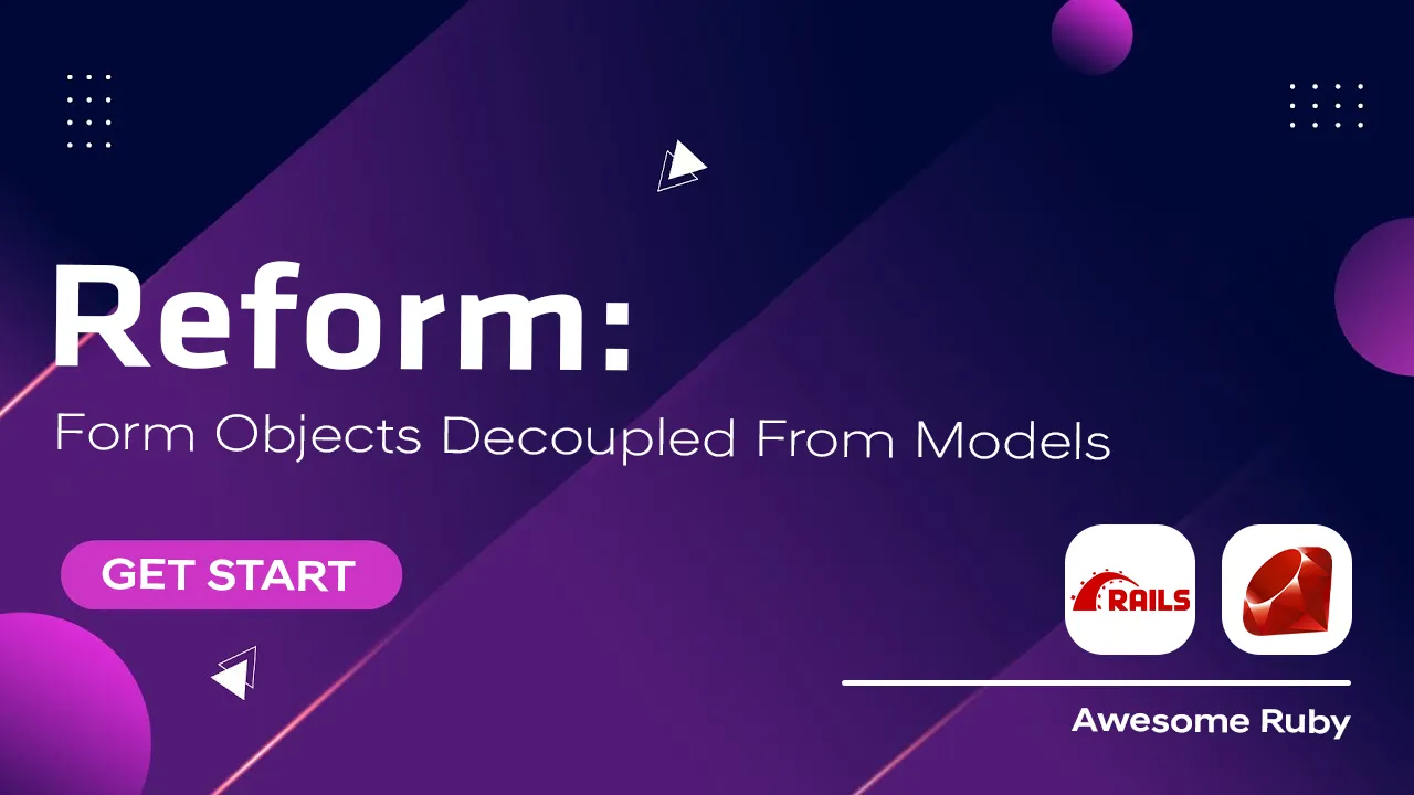 Reform: Form Objects Decoupled From Models In Ruby
