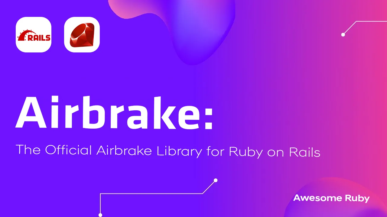 Airbrake: The Official Airbrake Library for Ruby on Rails