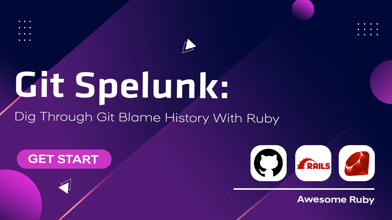 Git Spelunk: Dig Through Git Blame History With Ruby
