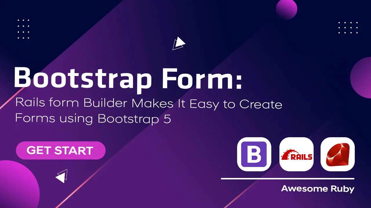 Rails form Builder Makes It Easy to Create Forms using Bootstrap 5