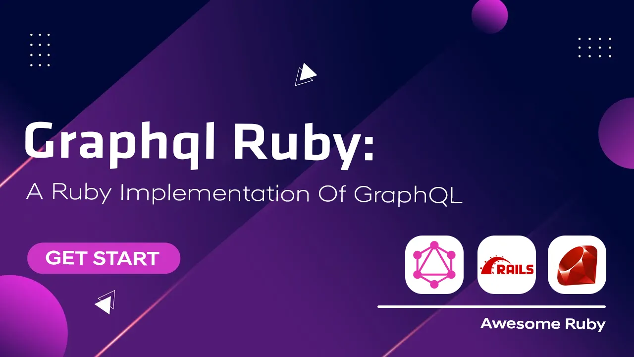 Graphql Ruby: A Ruby Implementation Of GraphQL
