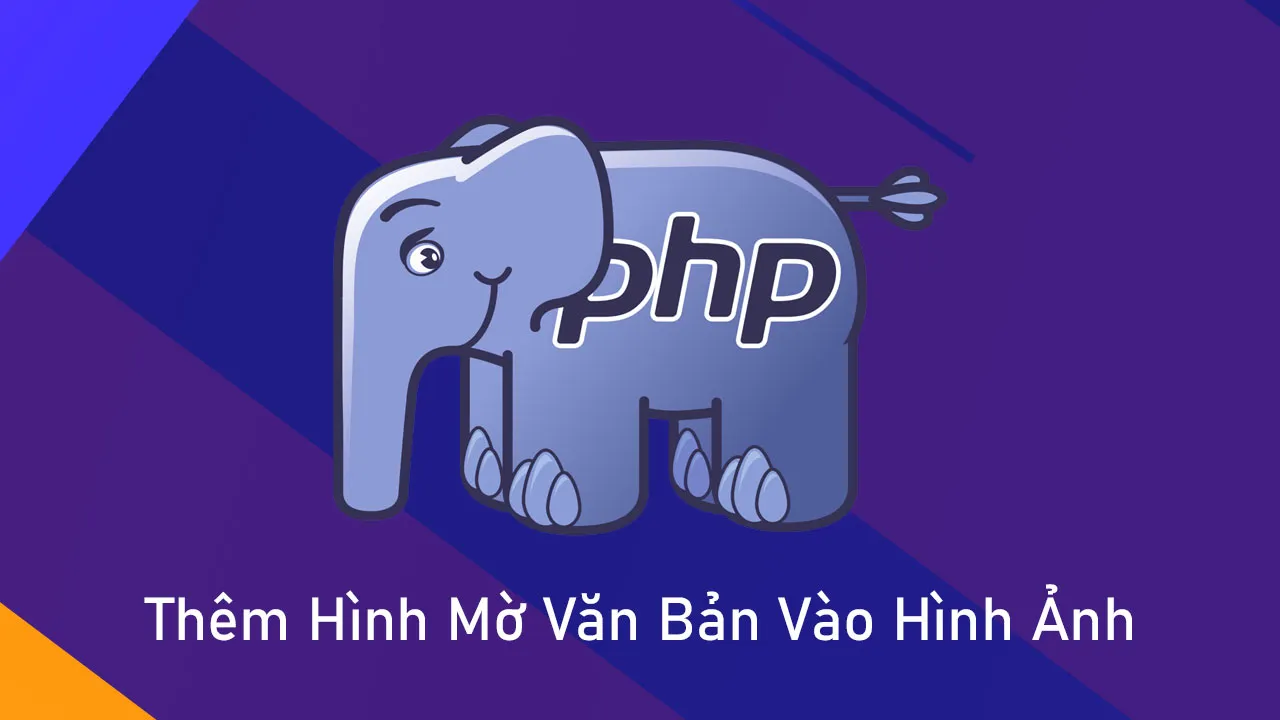Thêm Hình Mờ Văn Bản Vào Hình Ảnh Trong PHP?