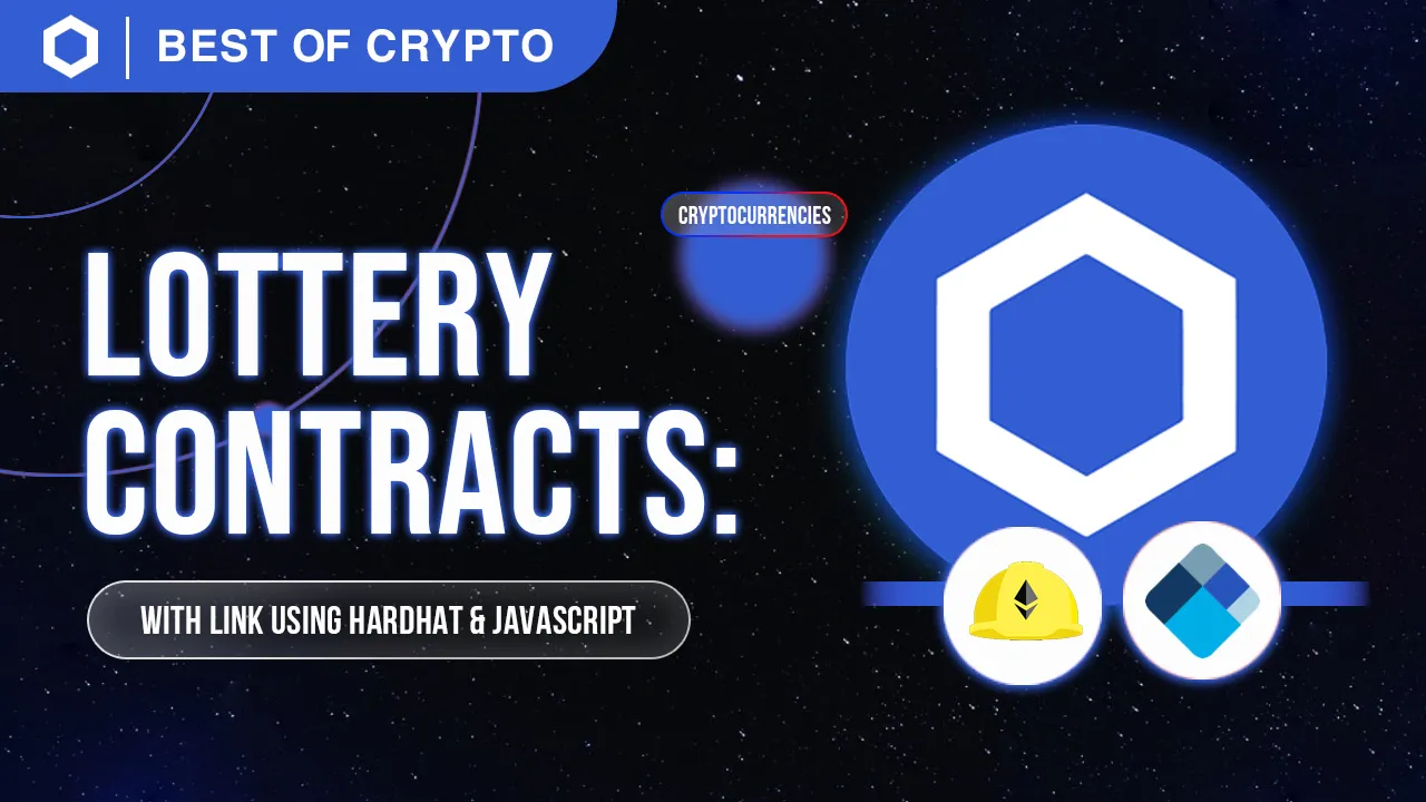 How to Build & Deloy Lottery Smart Contract with LINK using Hardhat
