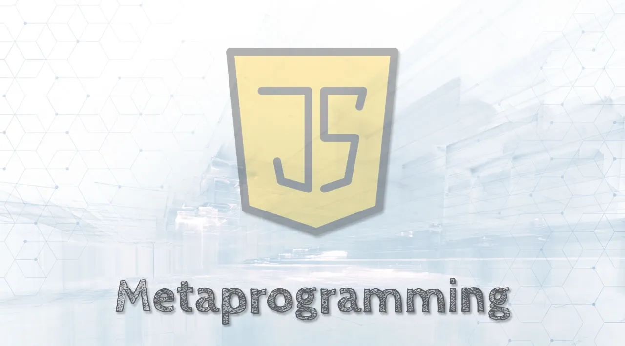 JavaScript Tutorial: Metaprogramming in JavaScript