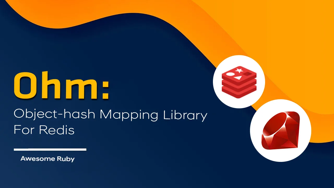 Ohm: Object-hash Mapping Library for Redis