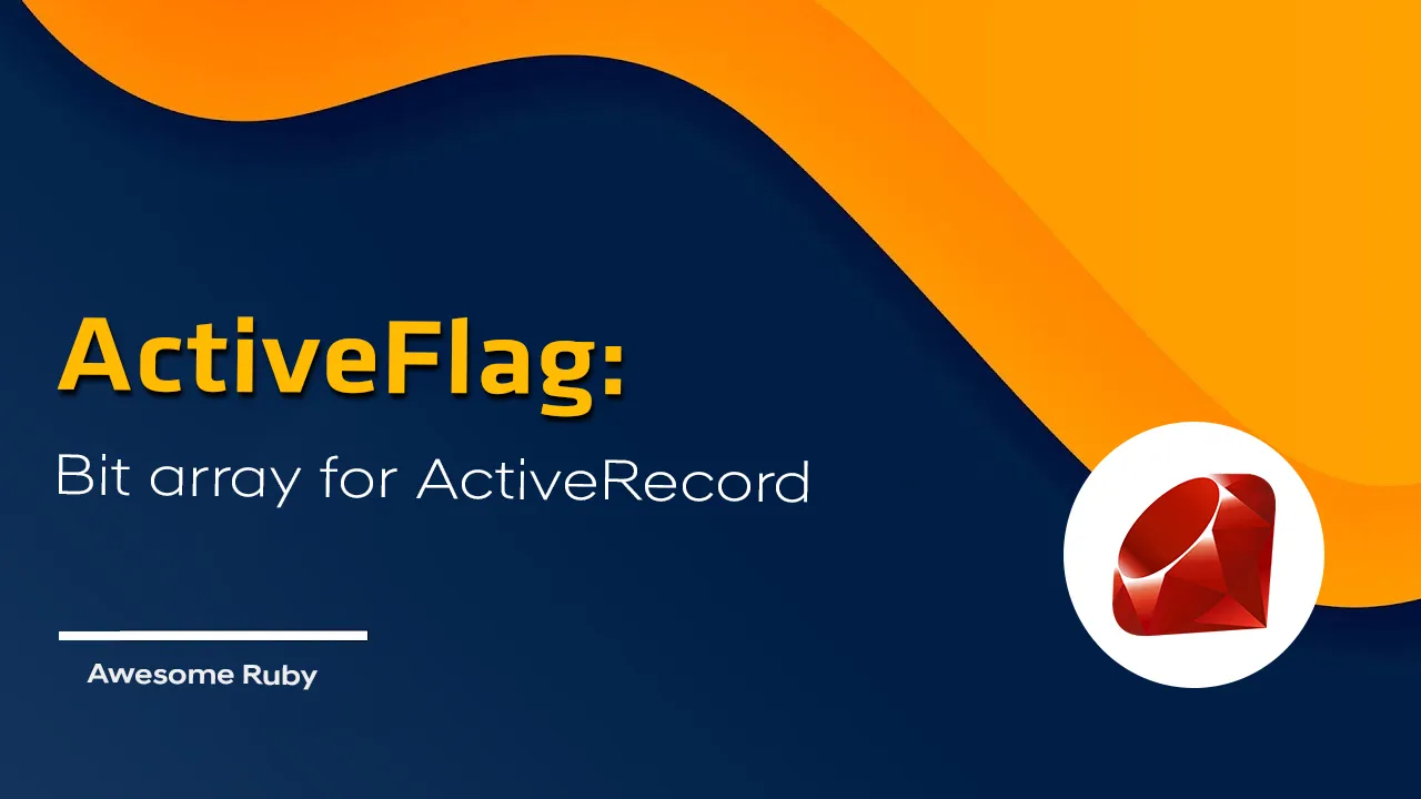 ActiveFlag: Bit array for ActiveRecord