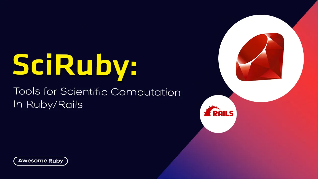SciRuby: Tools for Scientific Computation in Ruby/Rails