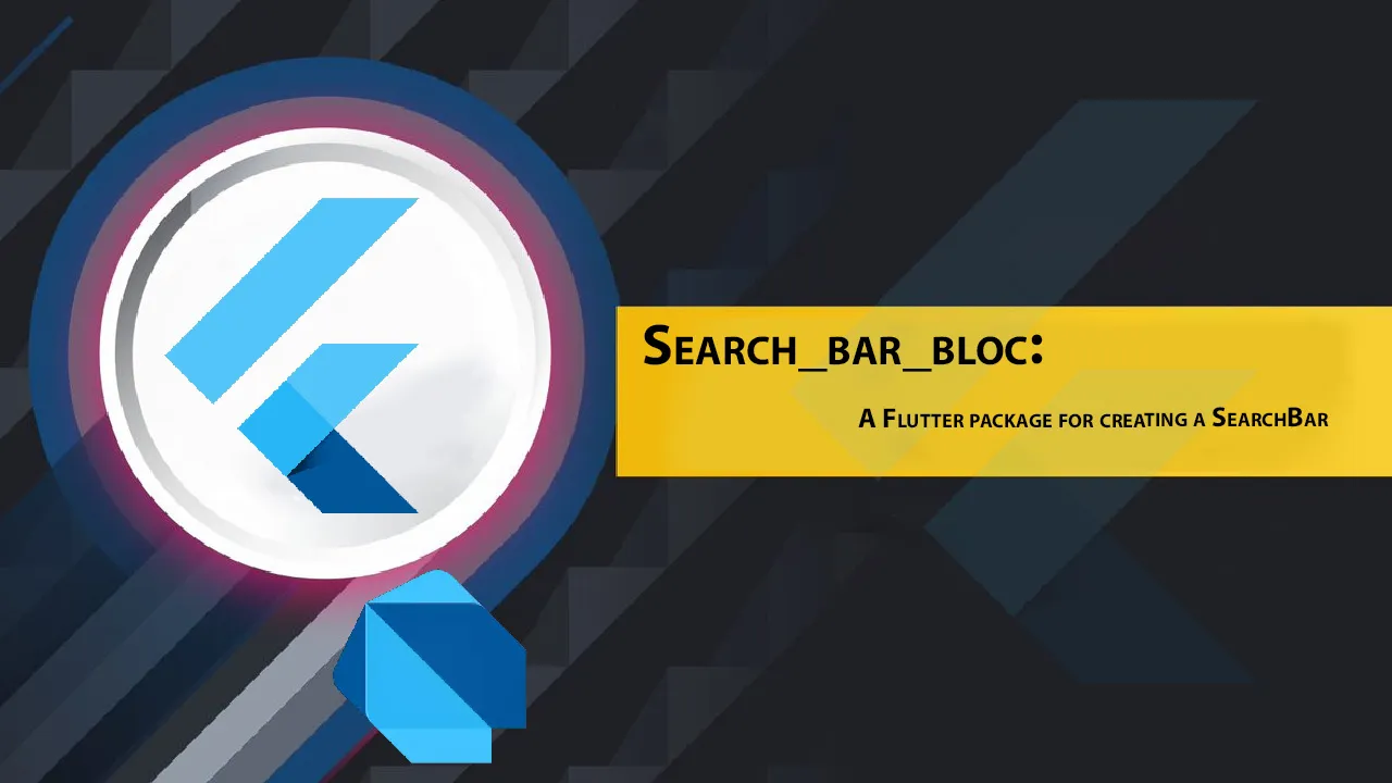 Search_bar_bloc: A Flutter Package for Creating A SearchBar