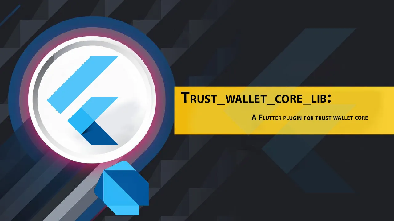 Trust_wallet_core_lib: A Flutter Plugin for Trust Wallet Core