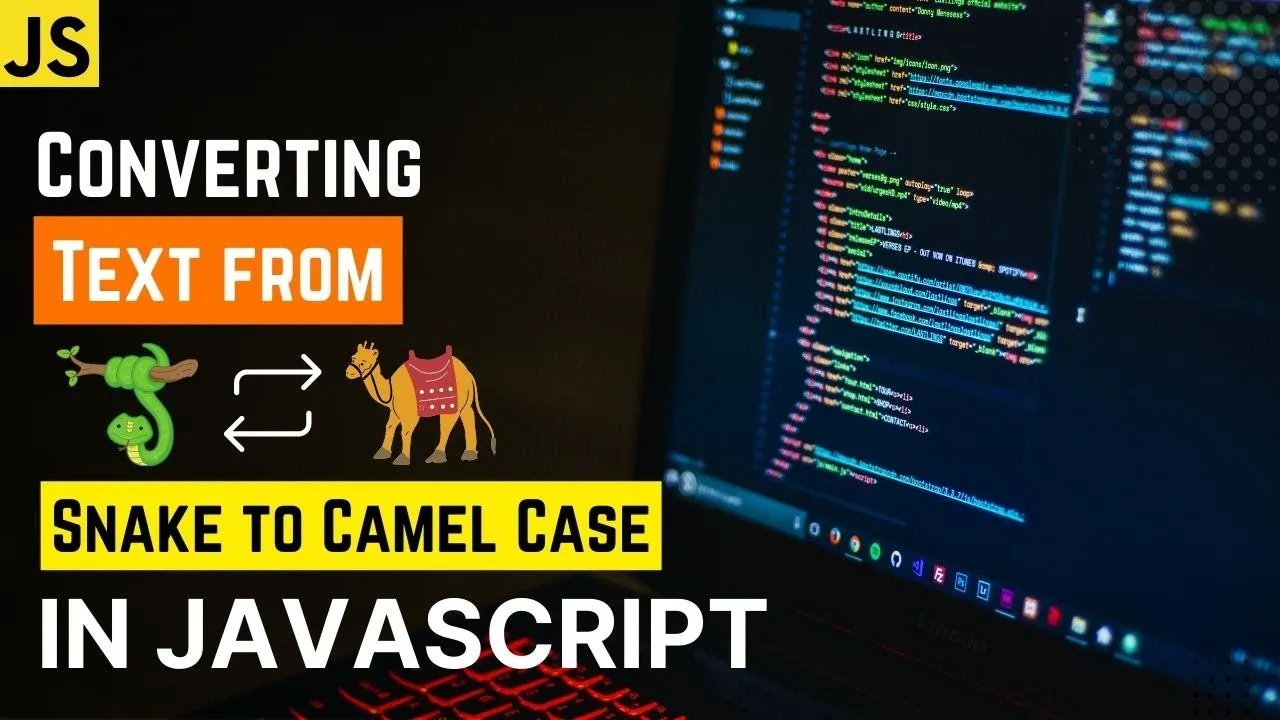 Converting text from Snake Case to Camel Case with JavaScript
