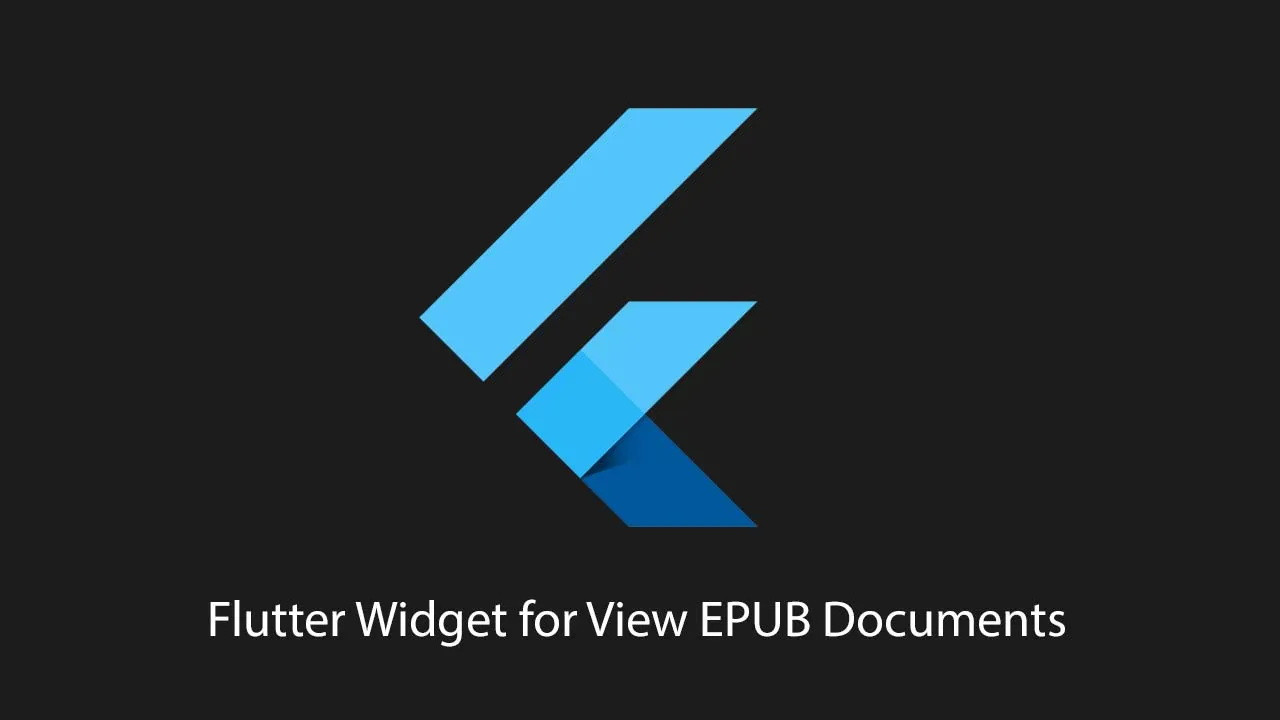 Flutter Widget for View EPUB Documents on on Android and IOS