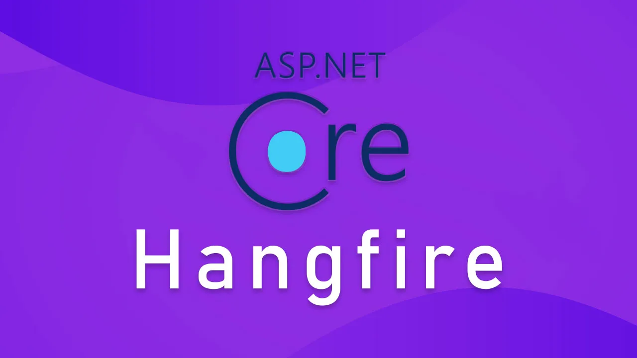Hangfire dans ASP.NET Core 3.1
