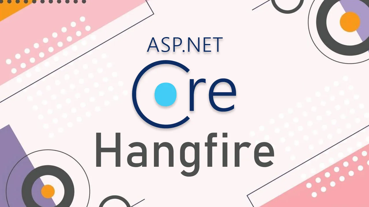 ASP.NET Core 3.1 中的 Hangfire