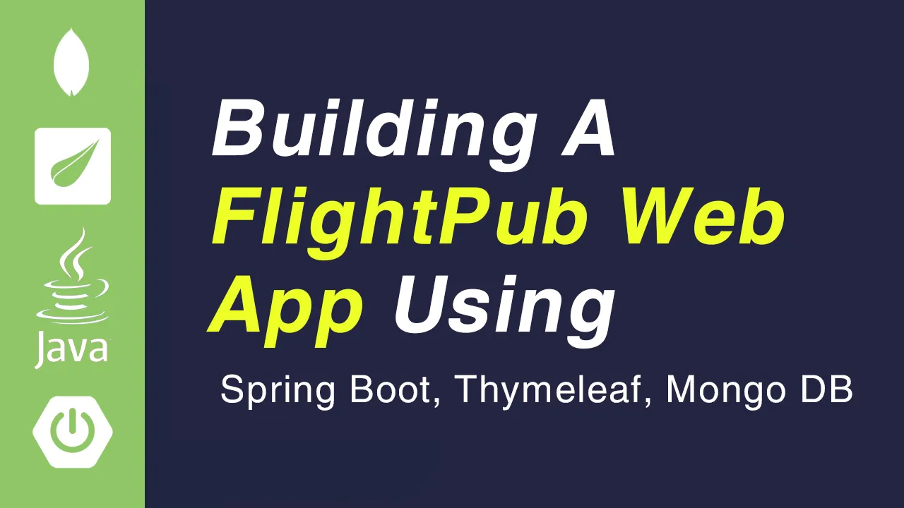 Building a FlightPub Web App Using Spring Boot, Thymeleaf, Mongo DB