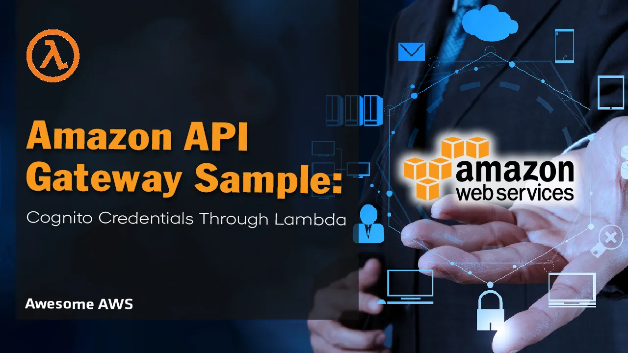 Amazon API Gateway Sample: Cognito Credentials Through Lambda