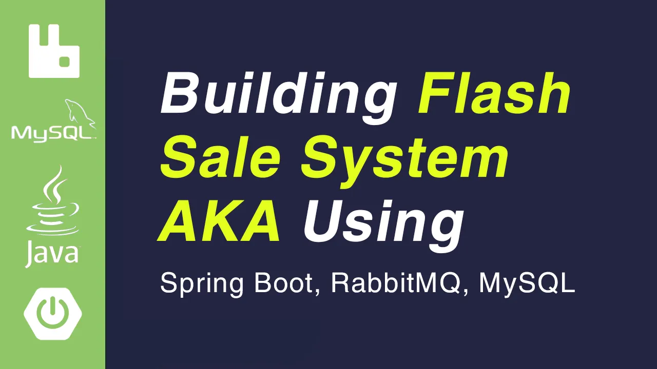 Flash Sale System AKA Using Spring Boot, RabbitMQ, Redis, MySQL