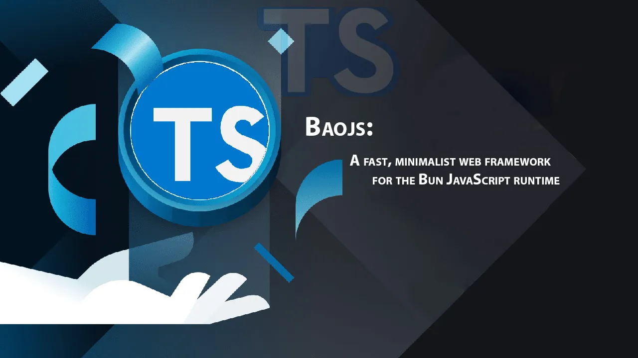 Baojs: A Fast, Minimalist Web Framework for The Bun JavaScript Runtime