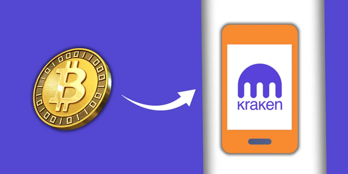 How To Deposit Bitcoin To Kraken? Step-By-Step Instructions