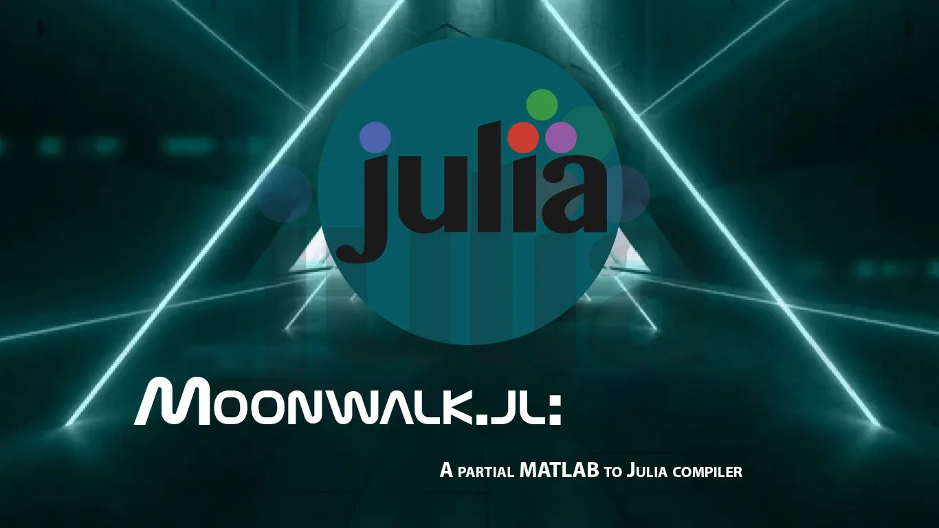 Moonwalk.jl: A Partial MATLAB to Julia Compiler