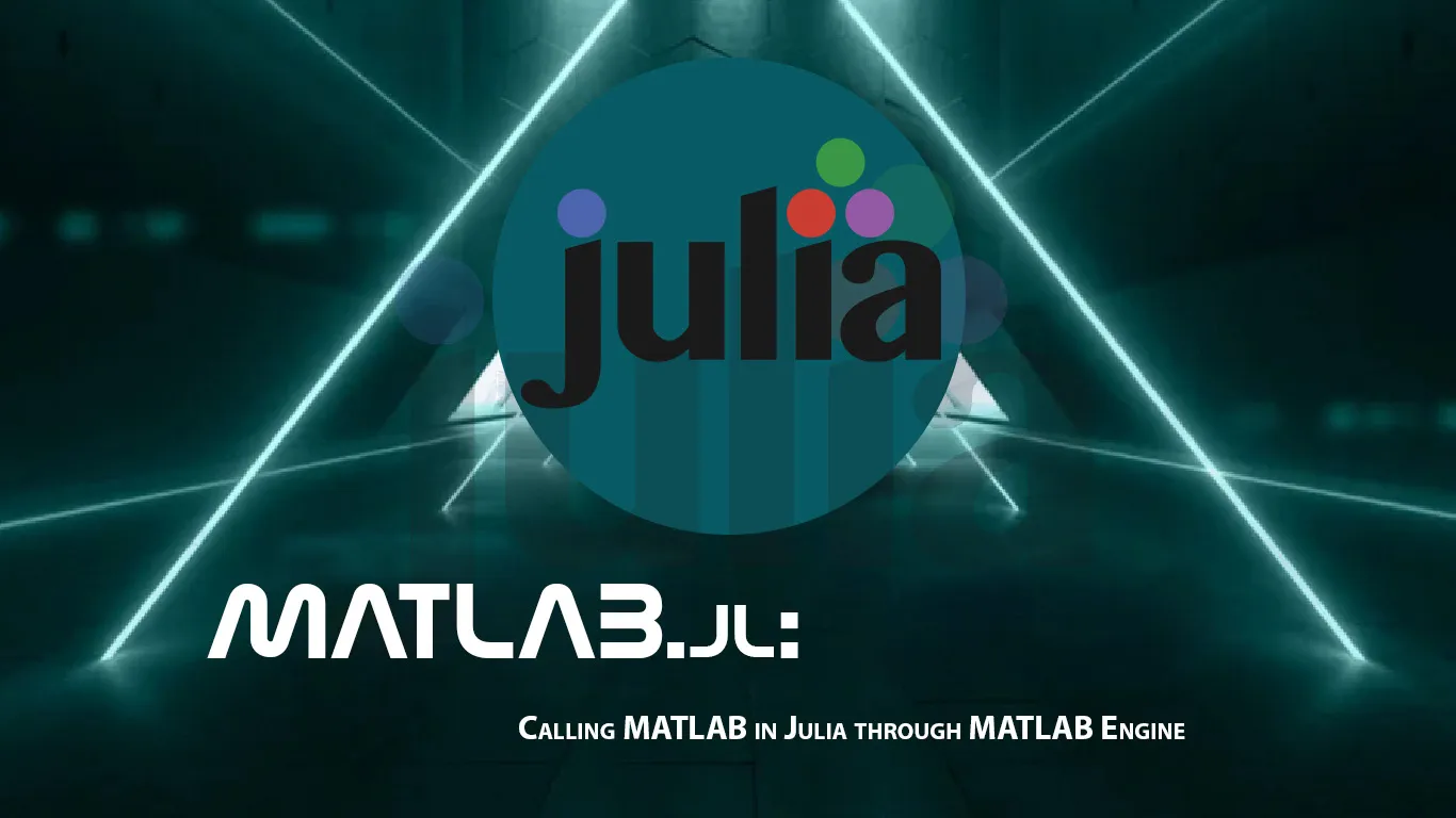 MATLAB.jl: Calling MATLAB in Julia Through MATLAB Engine