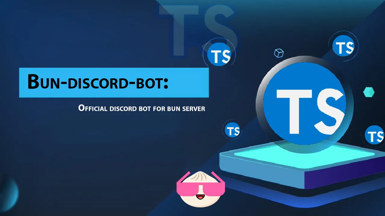Bun-discord-bot: Official Discord Bot for Bun Server