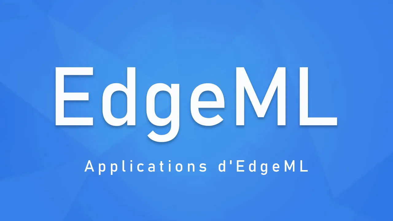 Applications d'EdgeML